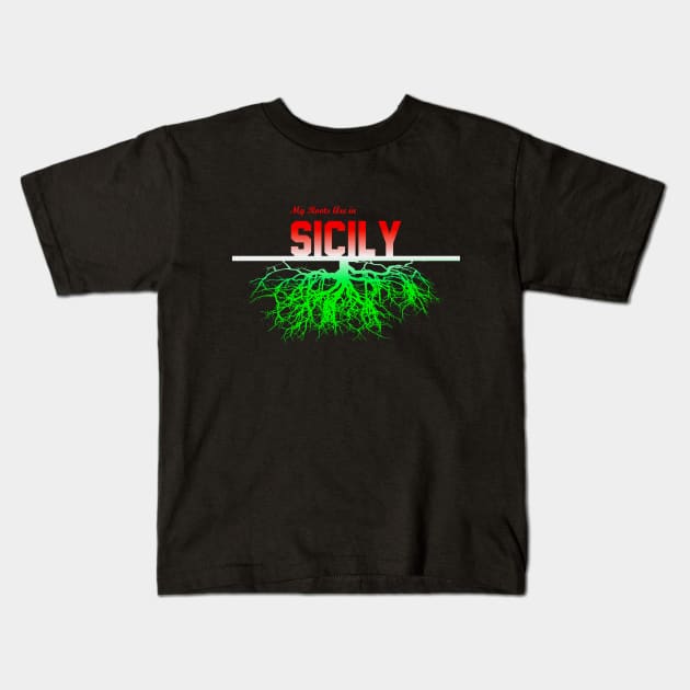 My Roots Are in Sicily Kids T-Shirt by Naves